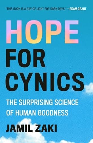 Cover of Hope for Cynics: The Surprising Science of Human Goodness