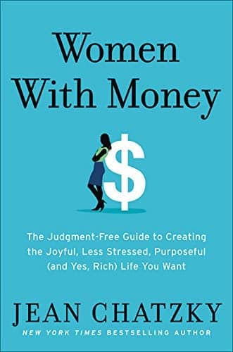 Cover of Women with Money: The Judgment-Free Guide to Creating the Joyful, Less Stressed, Purposeful (and, Yes, Rich) Life You Deserve