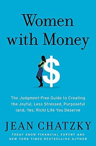 Cover of Women with Money: The Judgment-Free Guide to Creating the Joyful, Less Stressed, Purposeful (and, Yes, Rich) Life You Deserve