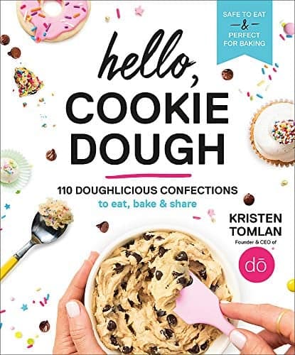Cover of Hello, Cookie Dough: 110 Doughlicious Confections to Eat, Bake & Share