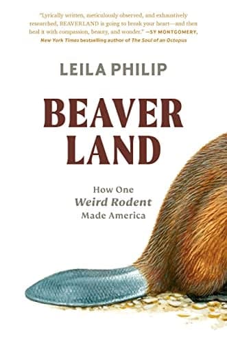 Cover of Beaverland: How One Weird Rodent Made America