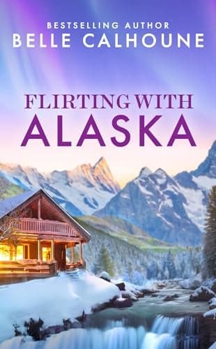 Cover of Flirting With Alaska (Moose Falls, Alaska, Bk. 2)