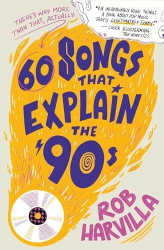 Cover of 60 Songs That Explain the '90s