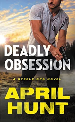 Cover of Deadly Obsession (Steele Ops, Bk. 1)