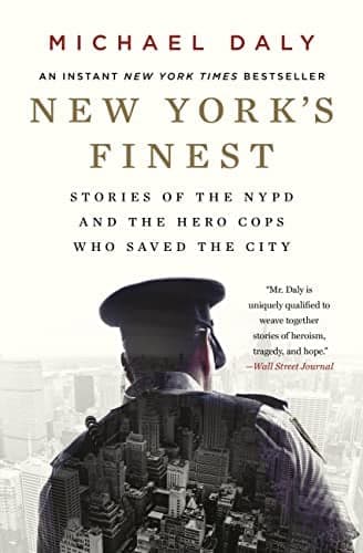 Cover of New York's Finest: Stories of the NYPD and the Hero Cops Who Saved the City