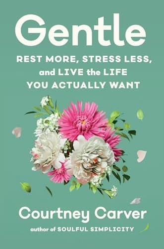 Cover of Gentle: Rest More, Stress Less, and Live the Life You Actually Want