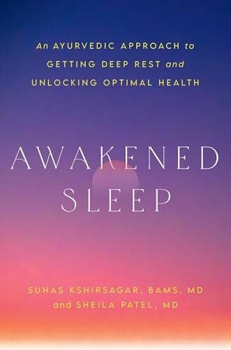 Cover of Awakened Sleep: An Ayurvedic Approach to Getting Deep Rest and Unlocking Optimal Health