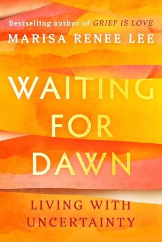 Cover of Waiting for Dawn: Living With Uncertainty
