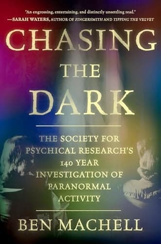 Cover of Chasing the Dark: A 140-Year Investigation of Paranormal Activity