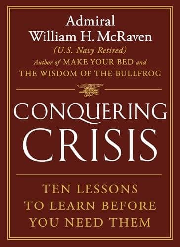 Cover of Conquering Crisis: Ten Lessons to Learn Before You Need Them