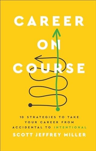 Cover of Career on Course: 10 Strategies to Take Your Career From Accidental to Intentional