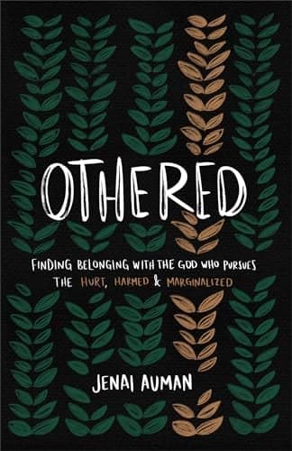 Cover of Othered: Finding Belonging With the God Who Pursues the Hurt, Harmed, and Marginalized