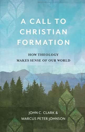 Cover of A Call to Christian Formation: How Theology Makes Sense of Our World
