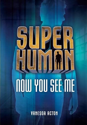 Cover of Now You See Me (Superhuman)