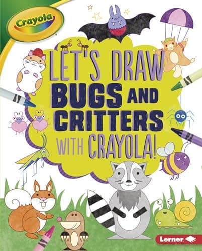 Cover of Let's Draw Bugs and Critters With Crayola!