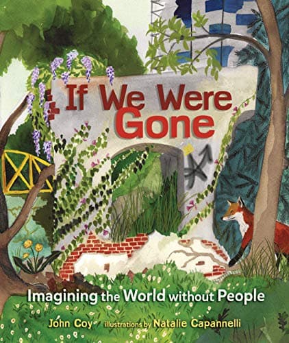 Cover of If We Were Gone: Imagining the World Without People