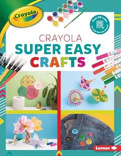 Cover of Super Easy Crafts (Colorful Crayola Crafts)