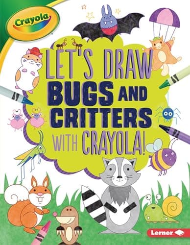 Cover of Bugs and Critters (Let's Draw With Crayola!)