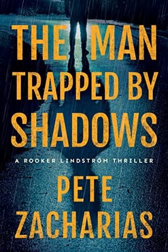 Cover of The Man Trapped by Shadows (Rooker Lindström, Bk. 2)