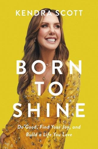 Cover of Born to Shine: Do Good, Find Your Joy, and Build a Life You Love