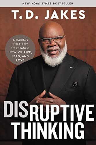 Cover of Disruptive Thinking: A Daring Strategy to Change How We Live, Lead, and Love