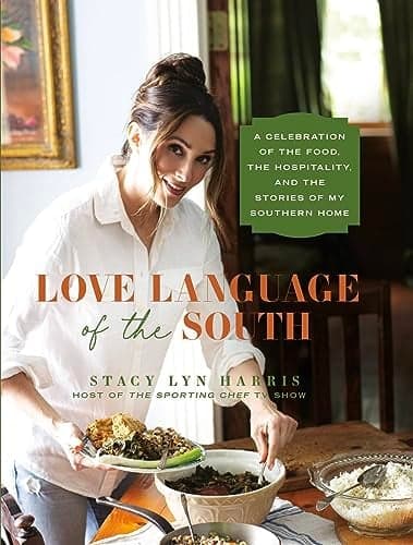 Cover of Love Language of the South: A Celebration of the Food, the Hospitality, and the Stories of My Southern Home