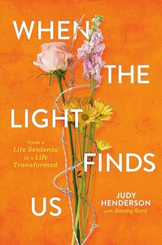 Cover of When the Light Finds Us: From a Life Sentence to a Life Transformed