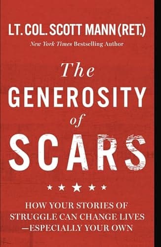 Cover of The Generosity of Scars: How Your Stories of Struggle Can Change Lives—Especially Your Own