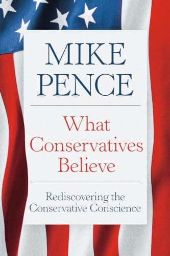 Cover of What Conservatives Believe: Rediscovering the Conservative Conscience
