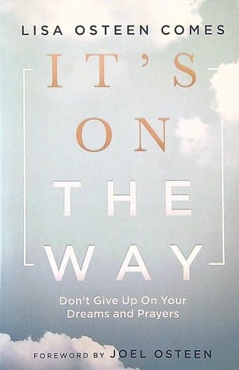 Cover of It's On the Way: Don't Give Up on Your Dreams and Prayers