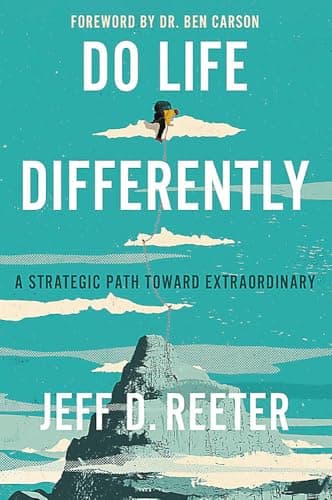 Cover of Do Life Differently: A Strategic Path Toward Extraordinary