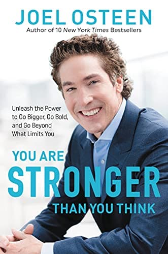 Cover of You Are Stronger Than You Think: Unleash the Power to Go Bigger, Go Bold, and Go Beyond What Limits You
