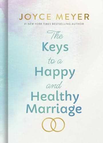 Cover of The Keys to a Happy and Healthy Marriage
