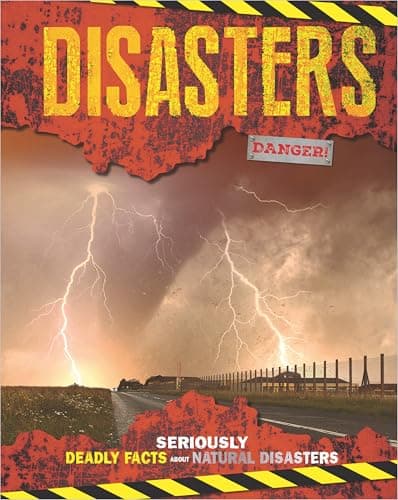 Cover of Disasters: Seriously Deadly Facts About Natural Disasters