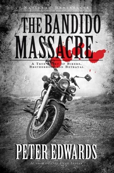 Cover of The Bandido Massacre: A True Story of Bikers, Brotherhood, and Betrayal