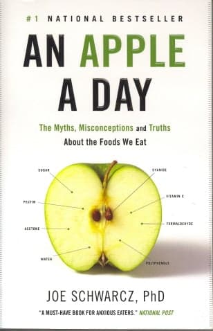 Cover of An Apple a Day: The Myths, Misconceptions and Truths About the Foods We Eat