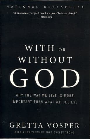 Cover of With or Without God: Why the Way We Live Is More Important Than What We Believe