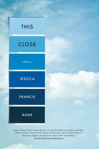 Cover of This Close: Stories