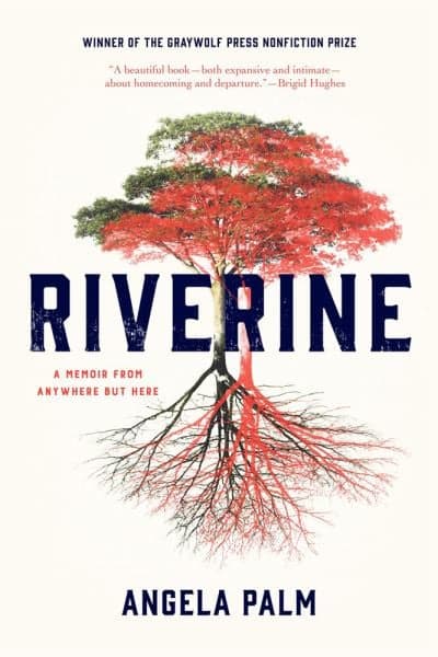Cover of Riverine: A Memoir From Anywhere but Here