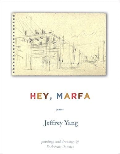 Cover of Hey, Marfa: Poems