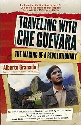 Cover of Traveling with Che Guevara: The Making of a Revolutionary (Shooting Script)