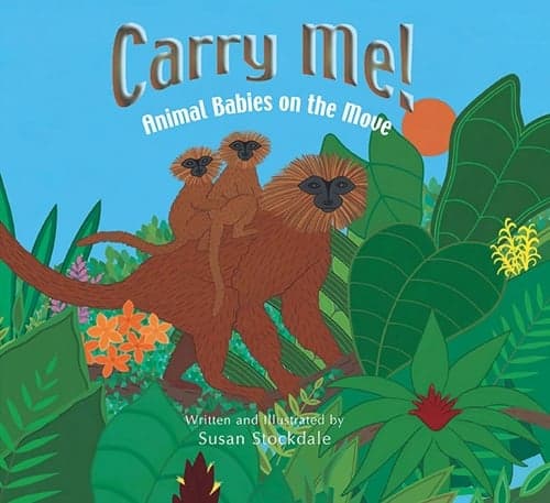 Cover of Carry Me! Animal Babies on the Move