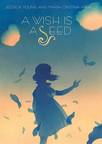 Cover of A Wish Is a Seed
