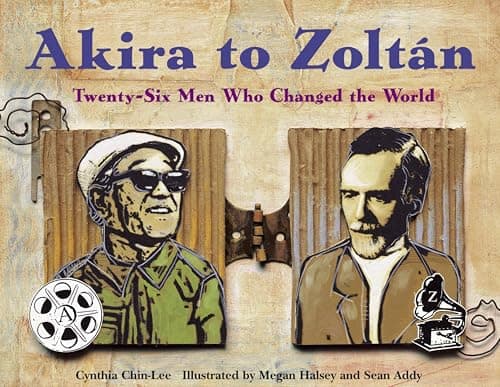 Cover of Akira to Zoltan: Twenty-Six Men Who Changed the World