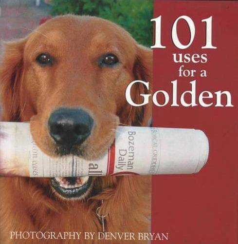 Cover of 101 Uses for a Golden (Just Pets)