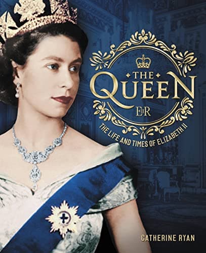 Cover of The Queen: The Life and Times of Elizabeth II