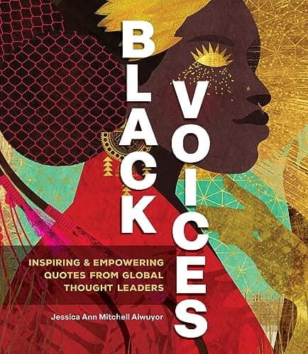 Cover of Black Voices: Inspiring & Empowering Quotes From Global Thought Leaders