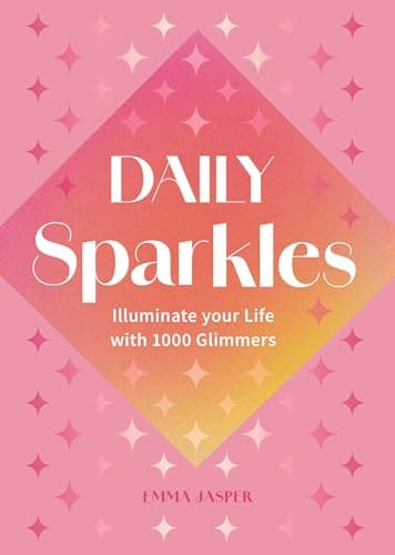 Cover of Daily Sparkles: Illuminate Your Life With 1000 Glimmers