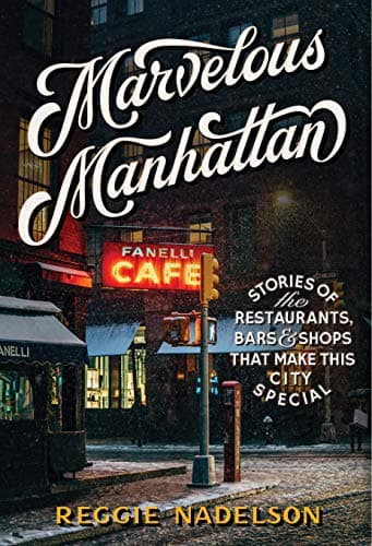 Cover of Marvelous Manhattan: Stories of the Restaurants, Bars, and Shops That Make This City Special