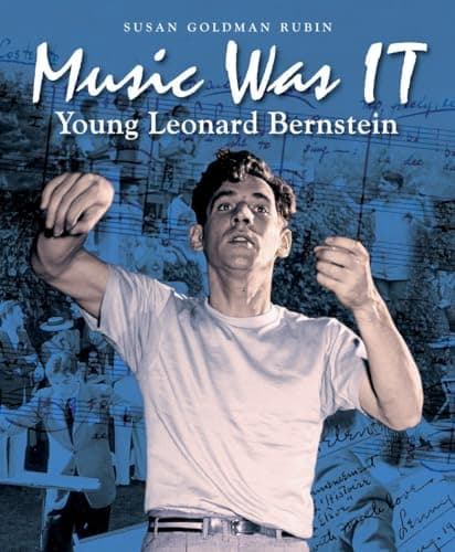 Cover of Music Was IT: Young Leonard Bernstein